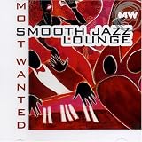 Smooth Jazz Lounge - Verschiedene Interpreten