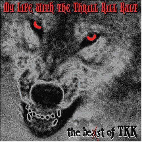 CD-Charts  Music : Best of My Life With The Thrill Kill Kult