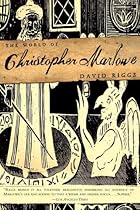The World of Christopher Marlowe