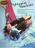 Arpeggios for Bass: The Ultimate Reference Guide (Private Lessons / Musicians Institute)