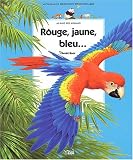 Rouge, jaune, bleu...
