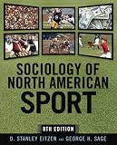 Sociology of North American Sport: Eighth Edition