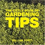 The Little Book of Gardening Tips (Little Books of Tips)