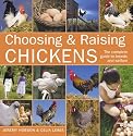 Choosing and Raising Chickens: The Complete Guide to Breeds and Welfare