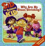 Sid the Science Kid: Why Are My Shoes Shrinking?