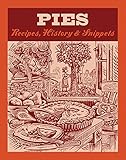 Pies : recipes, history & snippets