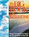 The Big Book of Relaxation: Simple Techniques to Control the Excess Stress in Your Life