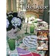 Table Decor: Festive Occasions, Weddings, and Other Special Events by  Ashley E. Rooney