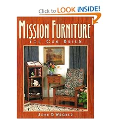 Mission Furniture You Can Build: Authentic Techniques and Designs for the Home Woodworker