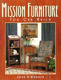 Furniture Books item: Mission Furniture You Can Build: Authentic Techniques and Designs for the Home Woodworker