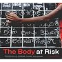 The Body at Risk: Photography of Disorder, Illness, and Healing