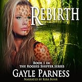 Rebirth: Rogues Shifter Series, Book 1