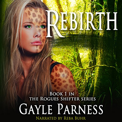 Rebirth: Rogues Shifter Series, Book 1