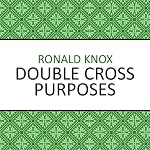 Double Cross Purposes | Ronald Knox