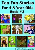 10 Fun Stories for 4-8 Year Olds (Perfect for Bedtime & Young Readers) Imagination Series Book #3