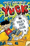 Yuck's fart Club ; and, Yuck's sick trick
