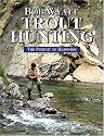 Trout Hunting: The Pursuit of Happiness