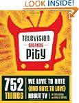 Television Without Pity: 752 Things W...