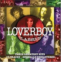 Loverboy Classics: Their Greatest Hits