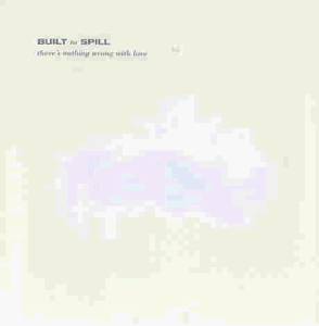 Built to Spill - There