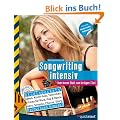 Songwriting intensiv: Vom leeren Blatt zum fertigen Titel (mit CD)