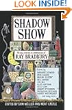 Shadow Show: All-New Stories in Celebration of Ray Bradbury
