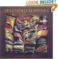Splendid Slippers: A Thousand Years of an Erotic Tradition