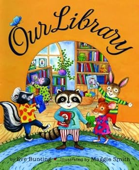 our library - eve bunting and maggie smith