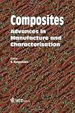 Composites : advances in manufacture and characterisation