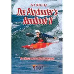 The Playboater's Handbook II: The Ultimate Guide to Freestyle Kayaking: 2
