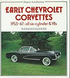 Early Chevrolet Corvettes : 1953-67, all six-cylinder & V8s