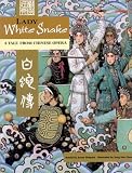 Lady White Snake: A Tale From Chinese Opera