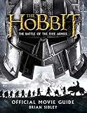The hobbit, The battle of the five armies : official movie guide