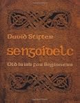 Sengoidelc: Old Irish for Beginners (...