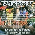 Live and Raw-You Get What You Give