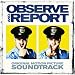 Observe and Report: Original Motion Picture Soundtrack [CD on Demand]