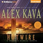 Hotwire: A Maggie O'Dell Novel #9 | [Alex Kava]