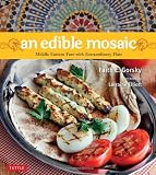 An Edible Mosaic: Middle Eastern Fare with Extraordinary Flair An Edible Mosaic: Middle Eastern Fare with Extraordinary Flair