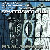 Conference Call / Final Answer