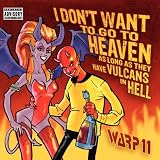 I Dont Want to Go to Heaven, as Long as They Have Vulcans in Hell