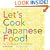 Let's Cook Japanese Food!: Everyday Recipes for Home Cooking