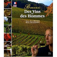 Des Vins et des Hommes : Bergerac, �dition bilingue fran�ais-anglais