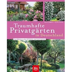 Traumhafte Privatgärten in Deutschland. Eine Bildreise zu den Offenen Gartenpforten (Gebundene Ausgabe)