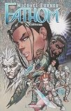 Fathom, Tome 3 : Illumination