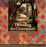Threading the Generations: A Mississippi Family’s Quilt Legacy