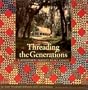Threading the Generations: A Mississippi Family’s Quilt Legacy