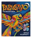 Papagayo, the Mischief Maker