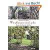 Wir pflanzen eine Laube: Bauen mit lebenden Geh�lzen
