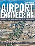 Airport Engineering: Planning, Design and Development of 21st Century Airports