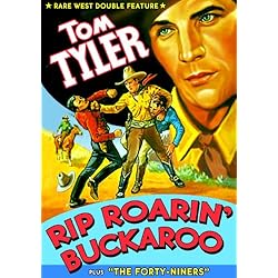 Tyler Double Feature: Rip Roarin Buckaroo / Forty Niners
